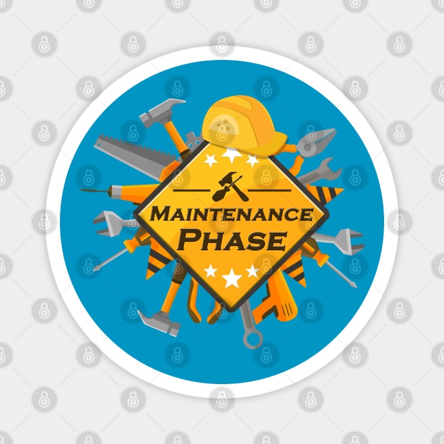 Maintenance Phase ( Maintenance Man \ Woman " Engineer " ) Magnet by Ghean